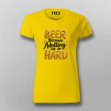 Beer Adulting T-Shirt for Women – Online India Chill Wear