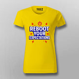 Reboot Your Expectations T-Shirt for Women – Power Up Your IT Mood