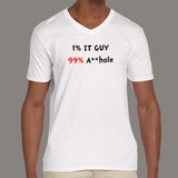 1% IT Guy 99% Asshole Funny Sarcastic Programmer V Neck T-Shirt For Men Online India