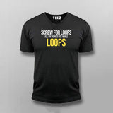 Screw For Loops All My Homies Use While Loops Programming T-shirt For Men