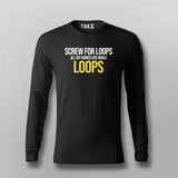 Screw For Loops All My Homies Use While Loops Programming full sleeve T-shirt For Men