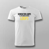 Screw For Loops All My Homies Use While Loops Programming T-shirt For Men