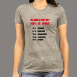 I Always Give 100 Percent At Work Funny T-Shirt For Women