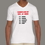 I Always Give 100 Percent At Work Funny V Neck T-Shirt For Men India