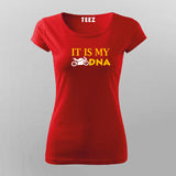 It Is My DNA Bike  T-shirt For Women