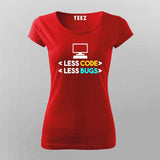 Less code Less bugs  T-shirt for women less code less bugs