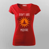 Don't Hate Meditate yoga T-shirt For Women India Online India 