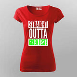 Straight Outta Green Tests T-Shirt For Women