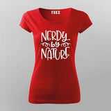 Nerdy by nature T-Shirt For Women