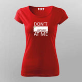 In case of important conversations T-Shirt For Women