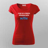 5 Out Of 4 People Struggle With Math Funny Math T-Shirt For Women
