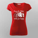 Force On What Makes You Happy  T-Shirt For Women