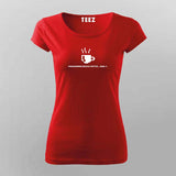 Programmer Needs Coffee, Badly t-shirt for women 