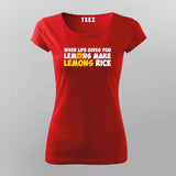 When Life Give You Lemons Make Lemon T-Shirt For Women