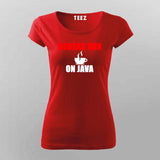 Coders Run On Java  T-Shirt For Women