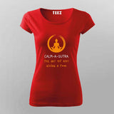 Calm-a-Sutra, The art of not giving a Fuck Funny T-shirt For Women