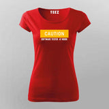 Caution Software Tester  At Work T-Shirt For Women