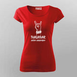 Thalaivar Aatam Aarambam  T-Shirt For Women
