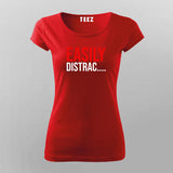 Buy this Easily Distracted Funny  T-shirt for Women