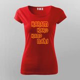 Karam Karo Kand Nahi Hindi Meme T-shirt For Women