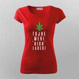 Tujhe Meri High Lagegi Hindi T-shirt for Women