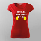 Conquer Your Inner Bitch  T-shirt For Women