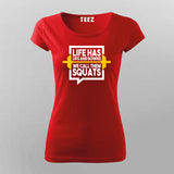 Life Has Ups And Downs We Call Them Squats Gym T-shirt For Women Online teez 