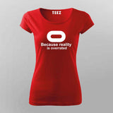 Buy this Oculus, Because Reality is overated tshirt from Teez.