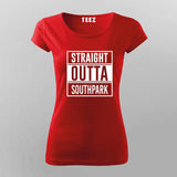 Straight Outta South Park  T-Shirt For Women