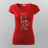 Trust Me, I'm a Dogtor - Vet Humor T-Shirt