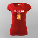 Chai or Die Hindi T-shirt for Women