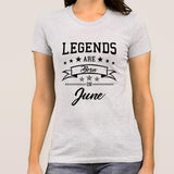 Legends are born in June  Women's T-shirt