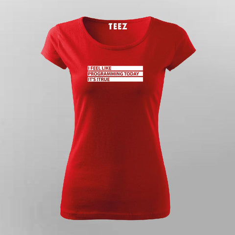 I Feel Like Programming Today, It's !True T-Shirt For Women Online