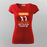 Avoid Injury with 'Don't Tell Me How to Do My Job' Tee
