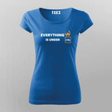 Everything is Under Control funny Cat t-shirt For Women