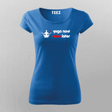 Yoga Now Wine Later Funny T-Shirt For Women India