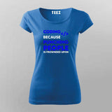 Coding because punching people is frownded upon T-Shirt For Women