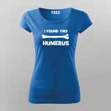 Funny 'Humerus Bone' T-Shirt | A Pun for Anatomy Lovers