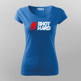 Hastag Bhot Hard T-Shirt For Women India