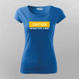Caution Software Tester  At Work T-Shirt For Women