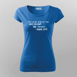 You Miss 100 Of The Shots You Don't Take  T-Shirt For Women Online India