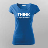 Think Illegal - Dare to Be Different Shirt