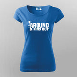 fuck around find out T-Shirt For Women