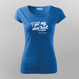 Maya Angelou Inspired – I Got My Own Back Shirt