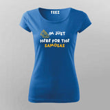 I am Just here for the Samosas Funny Hindi Desi T-shirt For Women