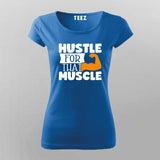 Hustle For That Muscles Gym Motivational T-shirt For Women