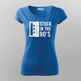 Stuck In The 90s T-Shirt For Women