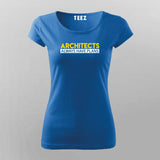 Architects Always Have Plans T-Shirt For Women