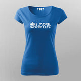 Hike More Worry Less T-shirt For Women