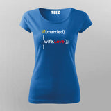 Love your Wife - Programmer Humour  T-Shirt For Women